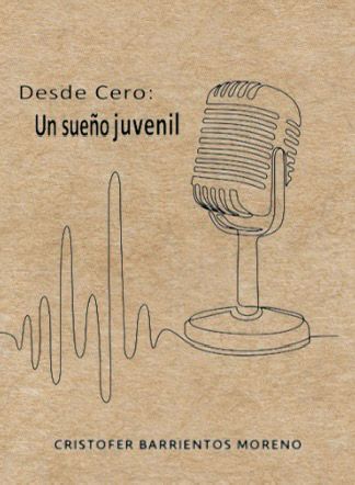Desde Cero: Un sueño juvenil